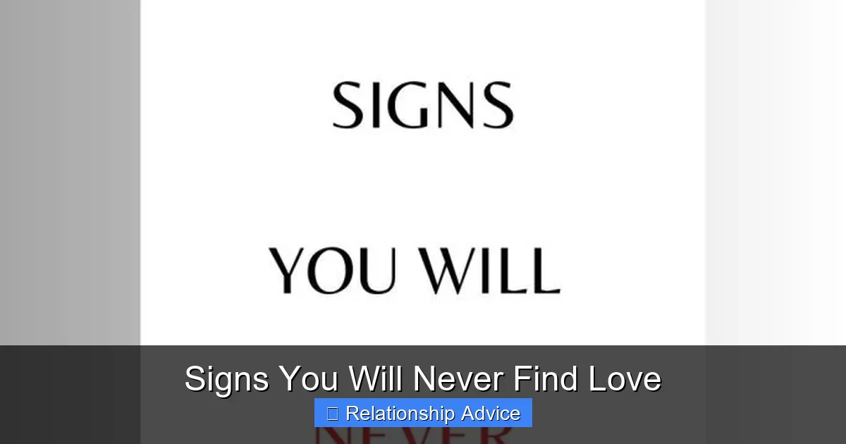 Signs You Will Never Find Love
