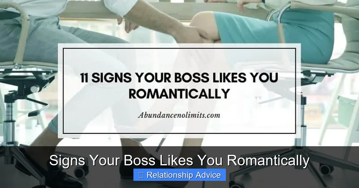 Signs Your Boss Likes You Romantically