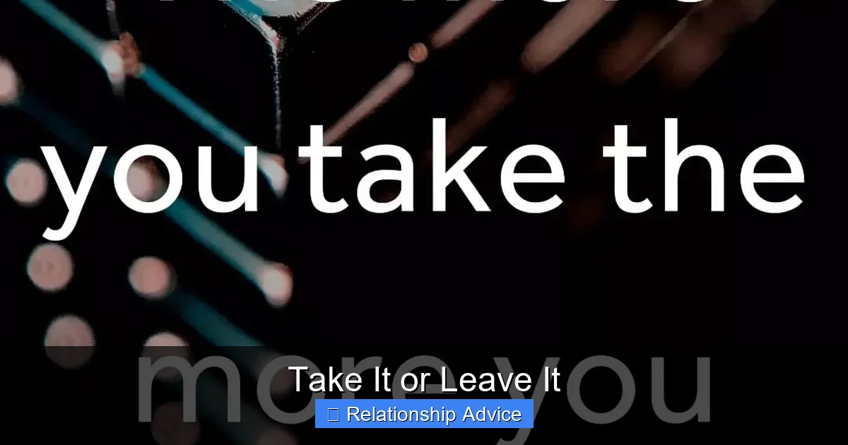 Take It or Leave It