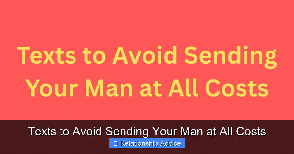 Texts to Avoid Sending Your Man at All Costs