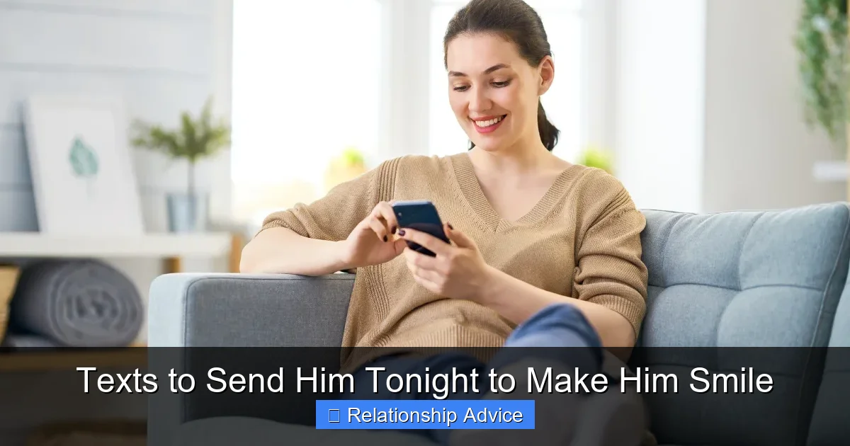 Texts to Send Him Tonight to Make Him Smile