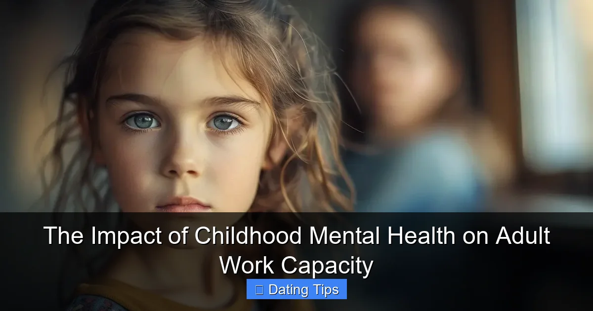 The Impact of Childhood Mental Health on Adult Work Capacity