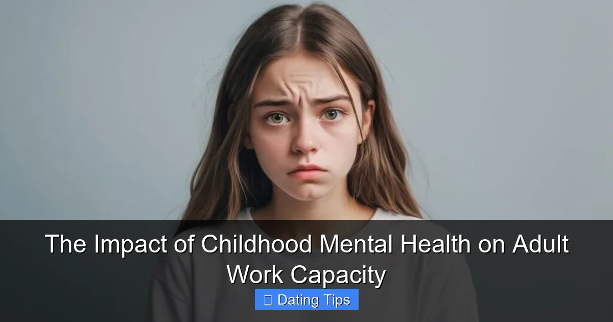 The Impact of Childhood Mental Health on Adult Work Capacity
