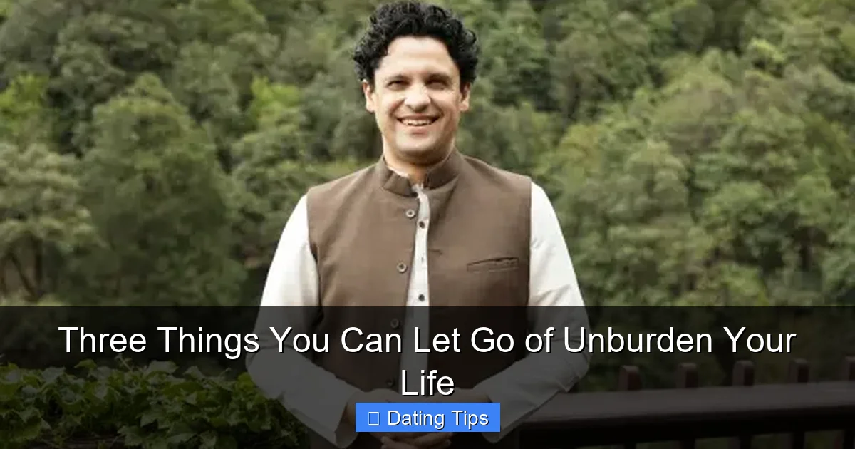 Three Things You Can Let Go of Unburden Your Life