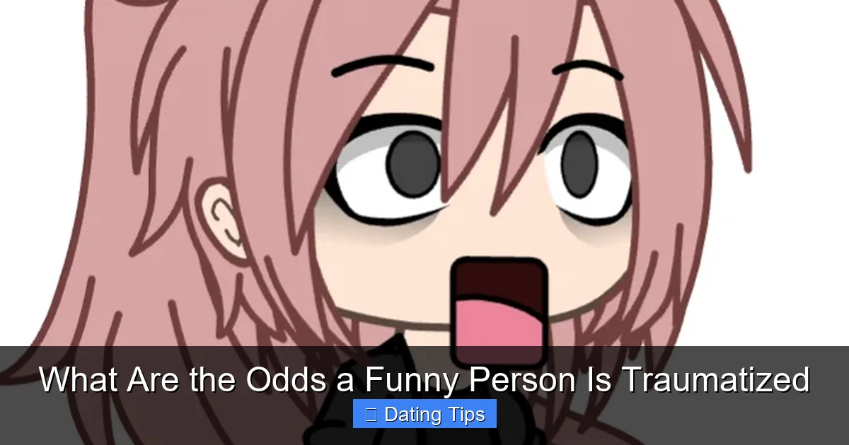 What Are the Odds a Funny Person Is Traumatized
