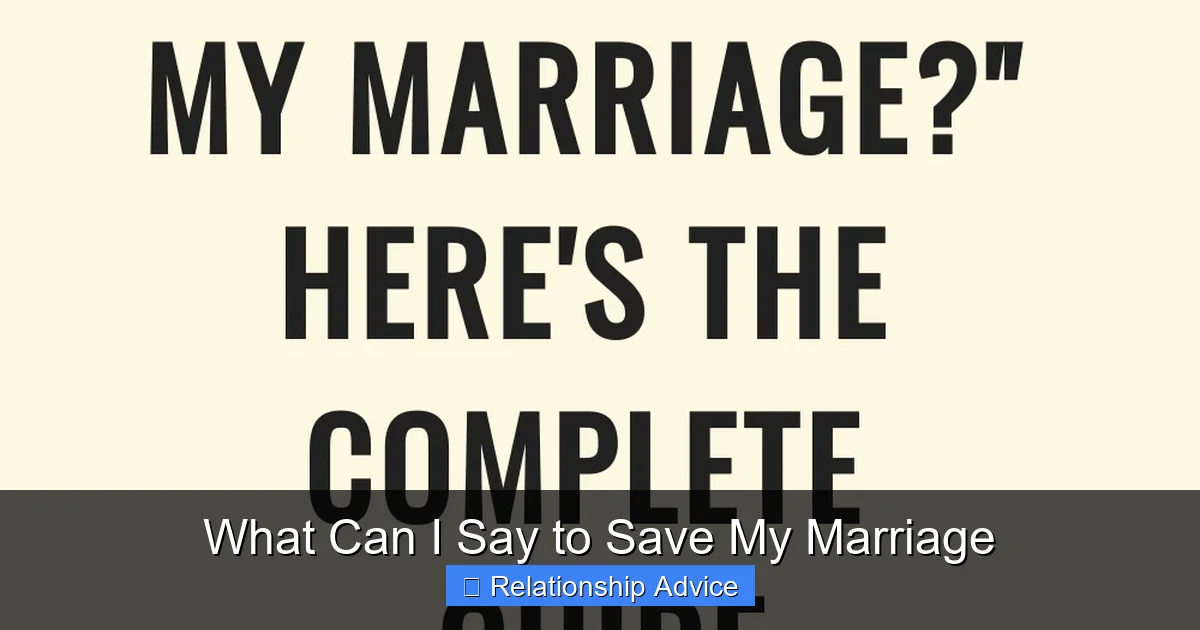 What Can I Say to Save My Marriage