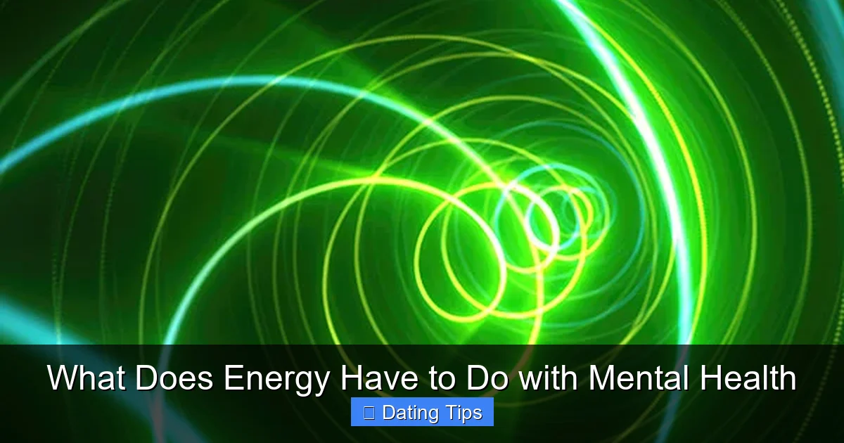 What Does Energy Have to Do with Mental Health