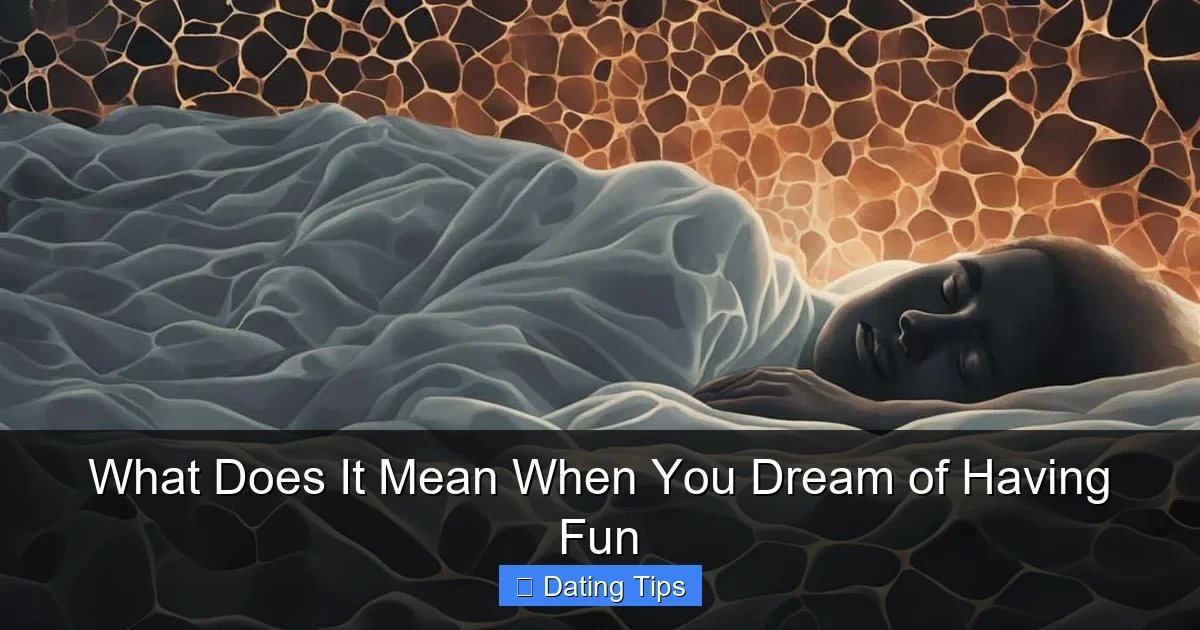 What Does It Mean When You Dream of Having Fun