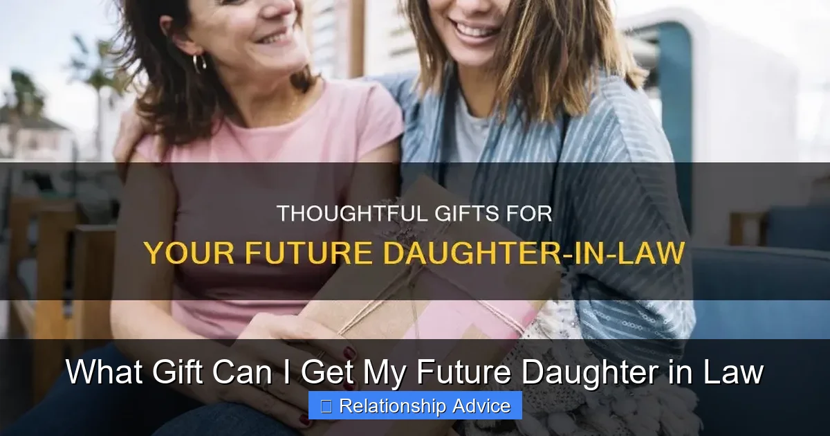 What Gift Can I Get My Future Daughter in Law