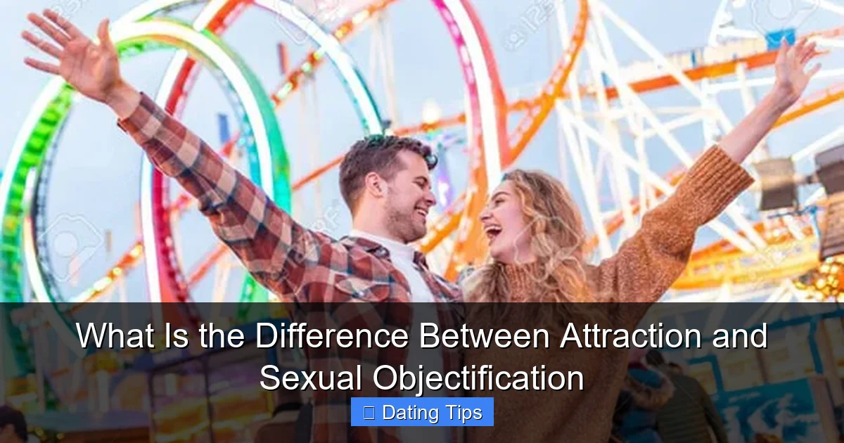 What Is the Difference Between Attraction and Sexual Objectification