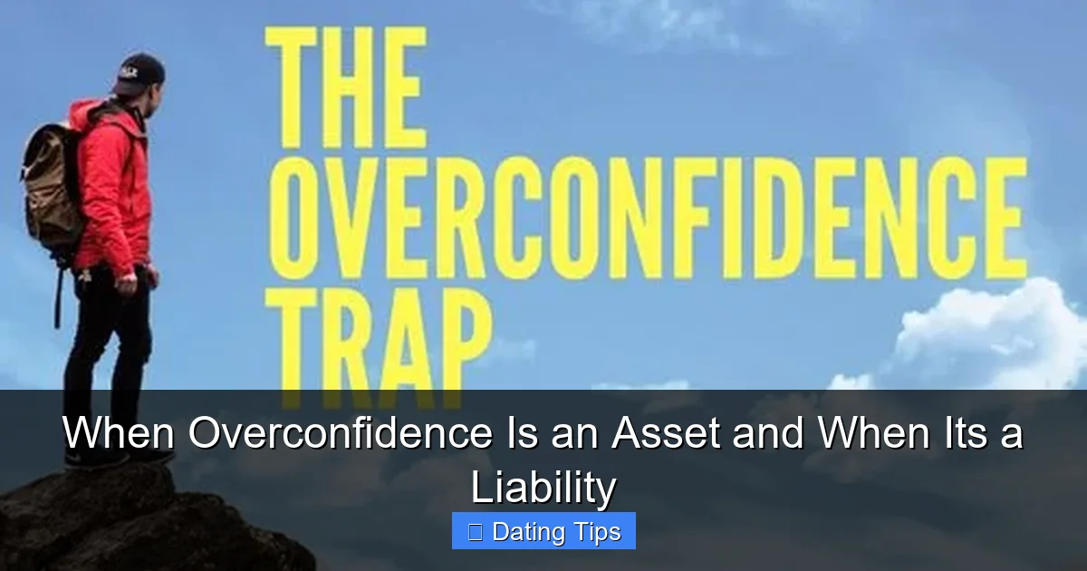 When Overconfidence Is an Asset and When Its a Liability