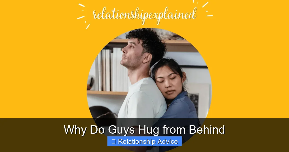 Why Do Guys Hug from Behind