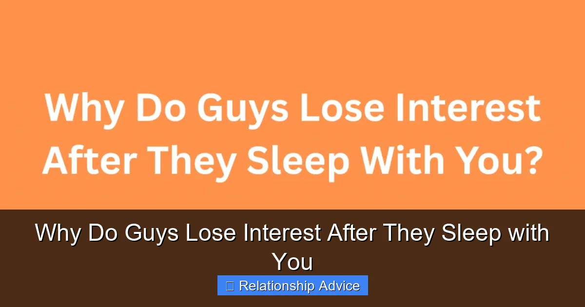 Why Do Guys Lose Interest After They Sleep with You