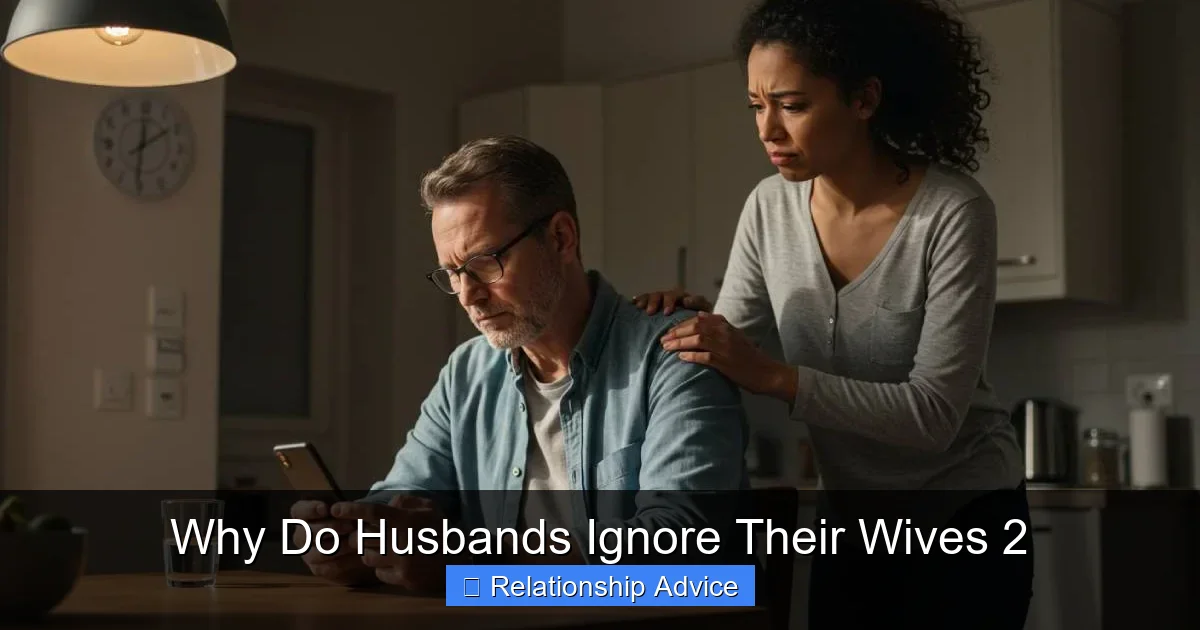 Why Do Husbands Ignore Their Wives 2