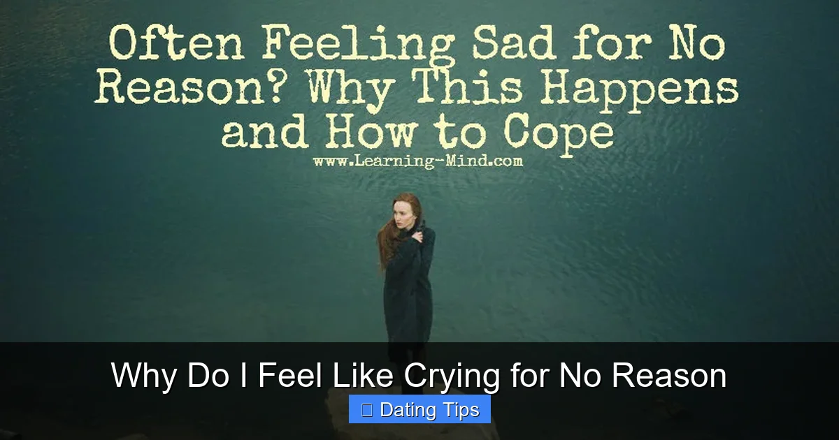 Why Do I Feel Like Crying for No Reason