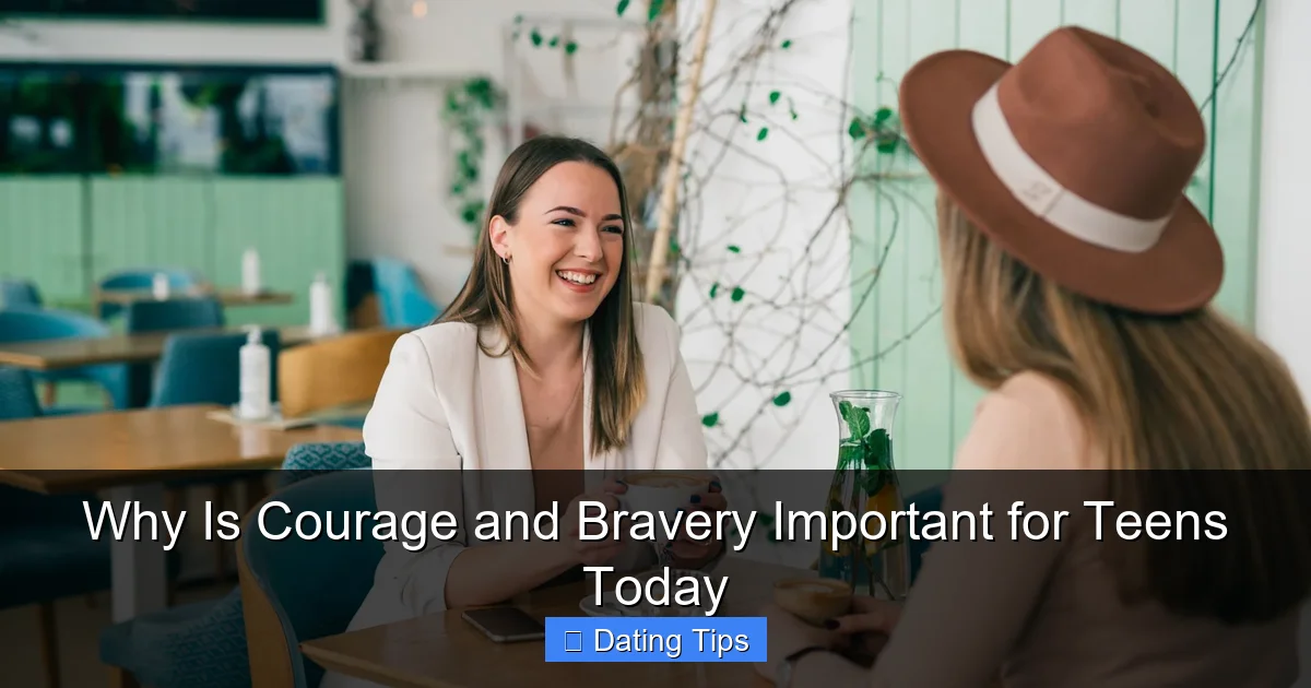 Why Is Courage and Bravery Important for Teens Today
