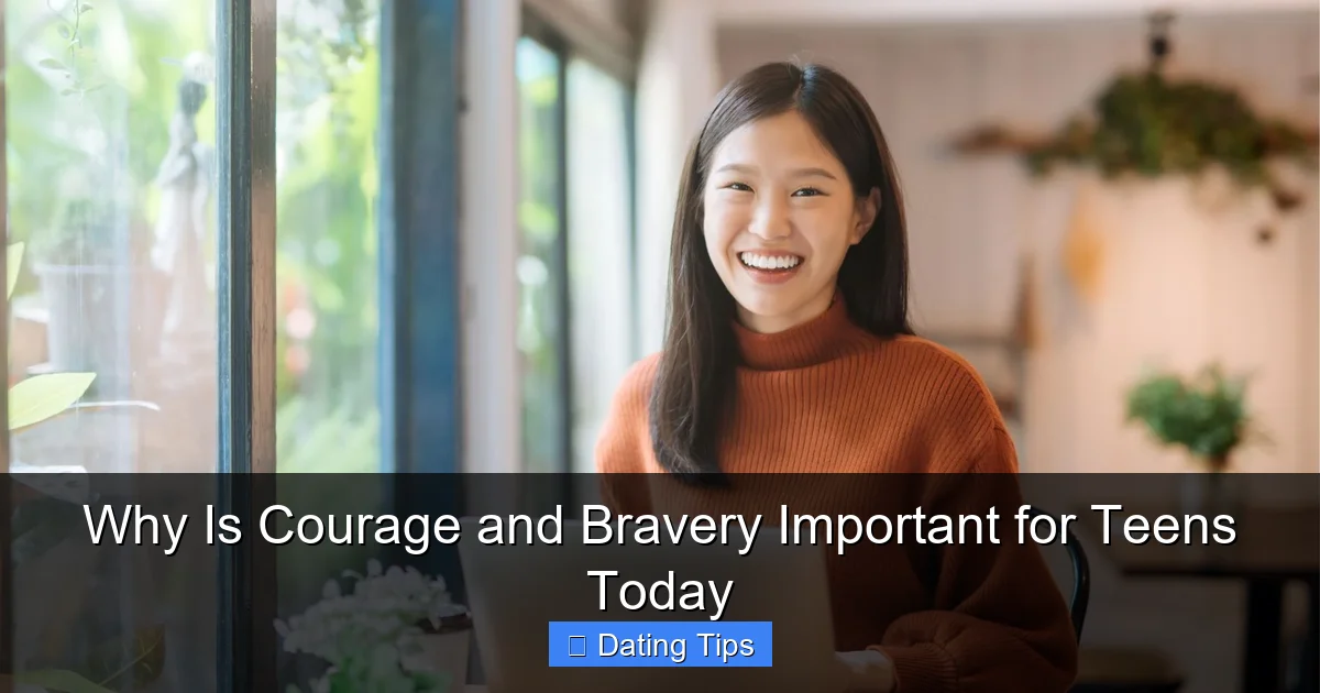 Why Is Courage and Bravery Important for Teens Today