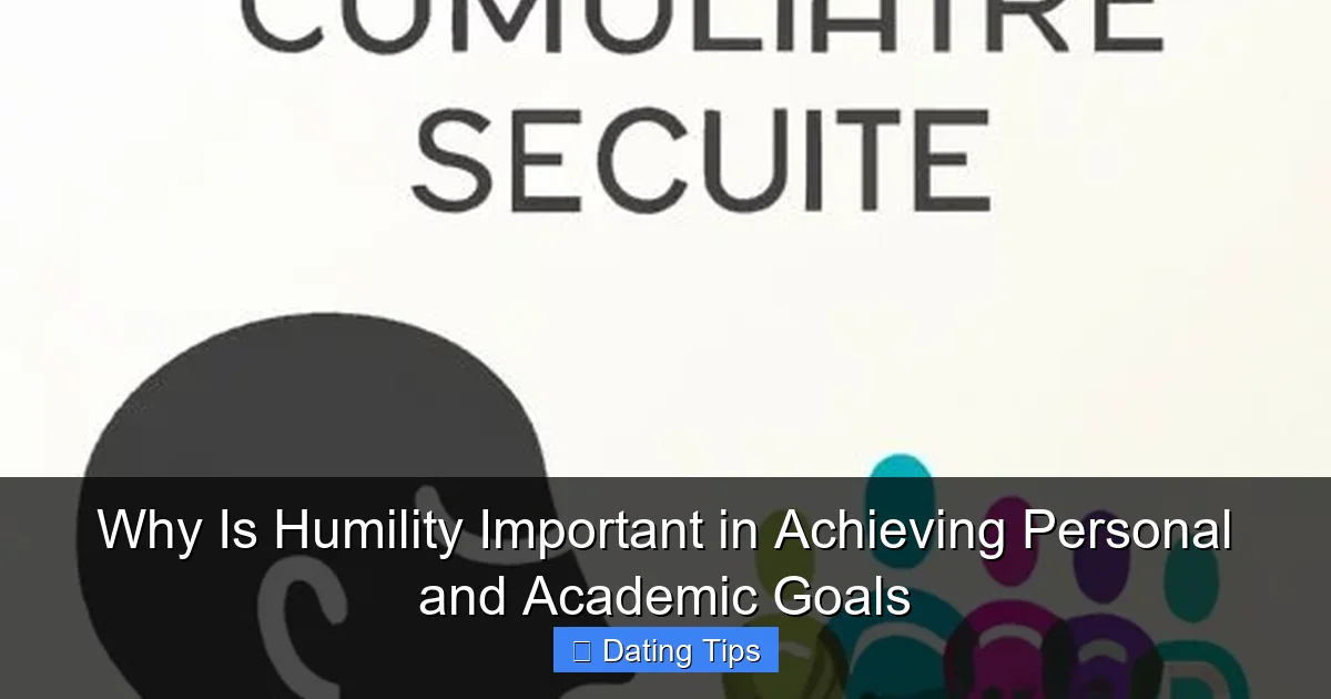 Why Is Humility Important in Achieving Personal and Academic Goals