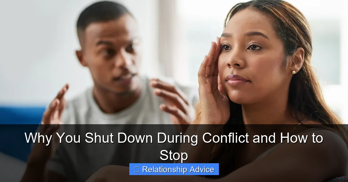 Why You Shut Down During Conflict and How to Stop