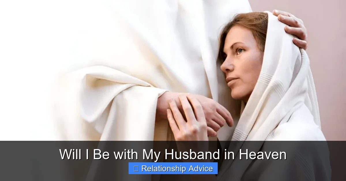 Will I Be with My Husband in Heaven