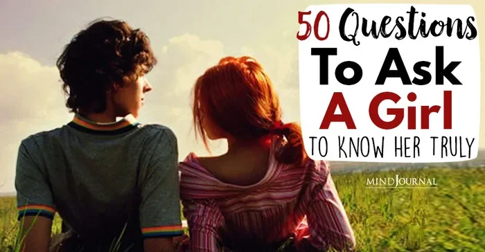 Questions to Ask a Girl You Like
