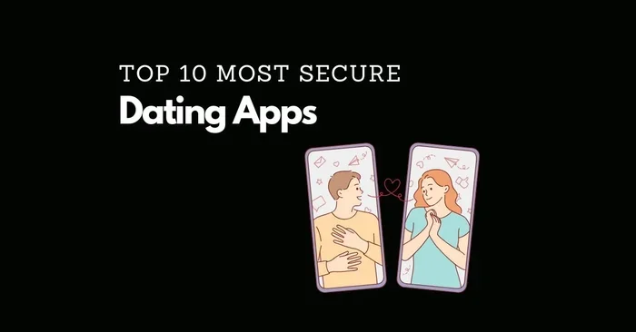 Safest Dating Sites for Secure Online Connections