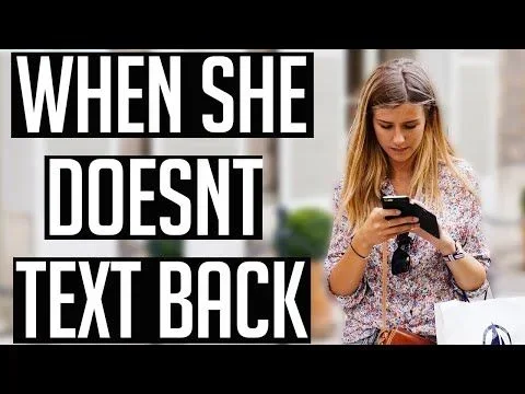 Things to Do When She Doesnt Text Back