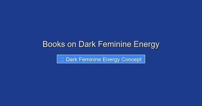 Books on Dark Feminine Energy