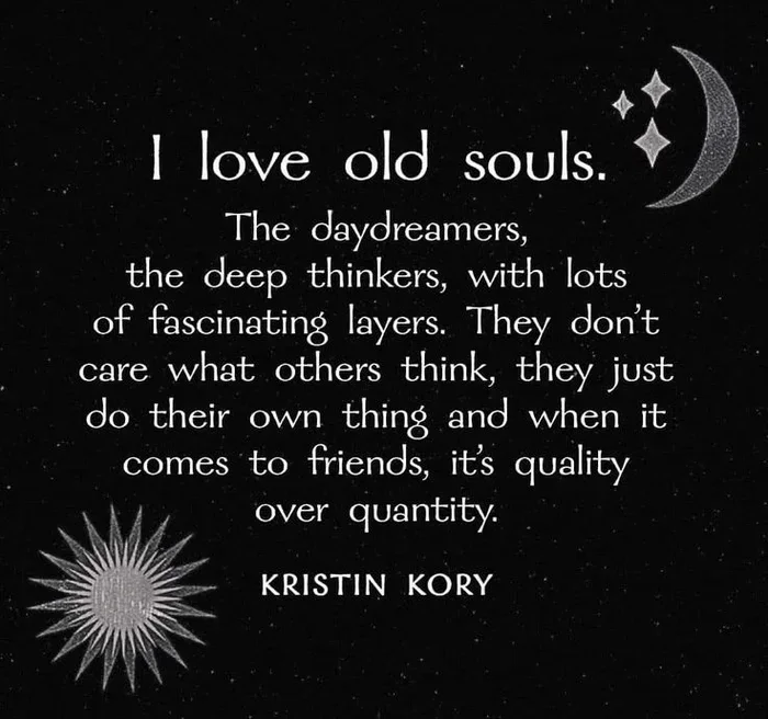Deep Profound Truths You Only Understand If Youre An Old Soul