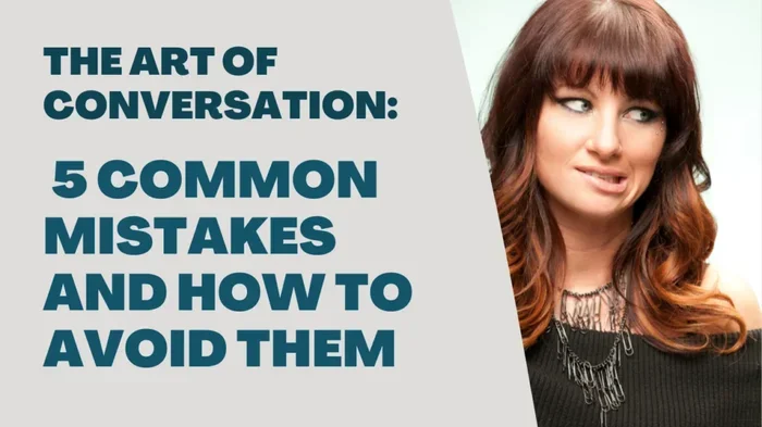 If You Avoid These Conversational Pitfalls Youre Wiser Than You Think