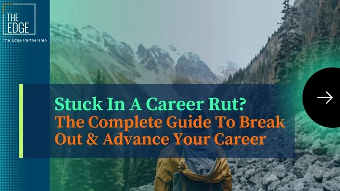 Reasons Youre Stuck In A Professional Rut And How To Climb Out