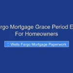 Wells Fargo Mortgage Grace Period Explained For Homeowners